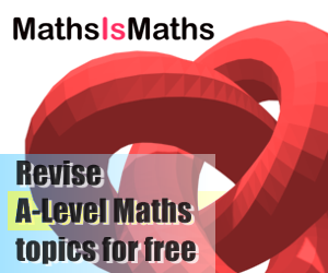 MathsIsMaths A-Level Revision